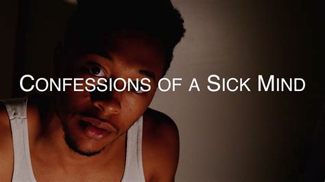 Confessions Of A Sick Mind Monologue Youtube