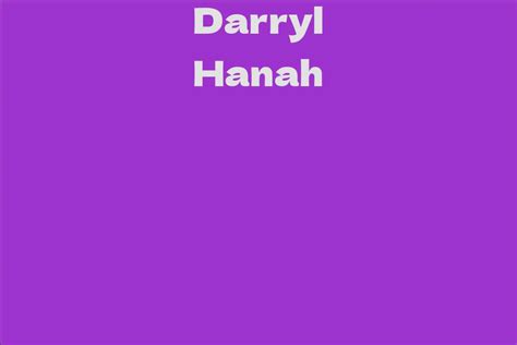Darryl Hanah Facts Bio Career Net Worth Aidwiki