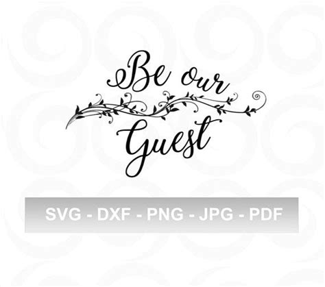 Be Our Guest Svg Wedding Svg Svg Designs Vinyl Designs Etsy Vinyl