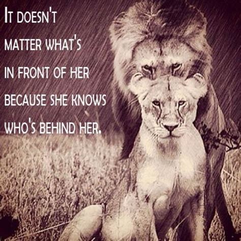 It Doesnt Matter What Is In Front Of Her As Long She Knows Who Is Behind Her Matter Quotes