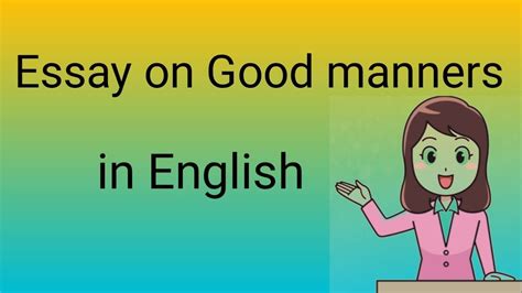 Essay On Good Manners In English Good Manners Essay 2019 Youtube