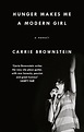 Hunger Makes Me a Modern Girl by Carrie Brownstein | Hachette UK