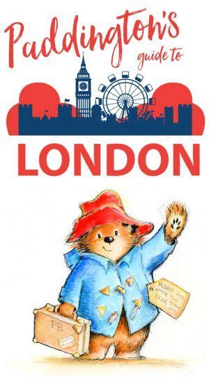 Paddingtons Guide To London Wanderlust Crew