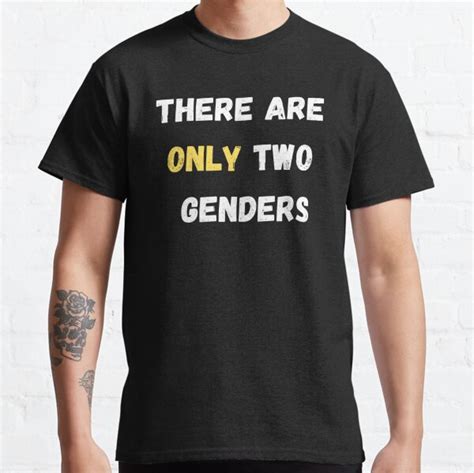 There Are Only Two Genders No More T Shirts Redbubble