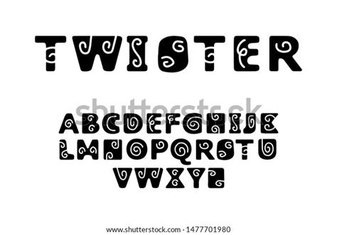 Twister Hand Drawn Vector Font Type Stock Vector Royalty Free