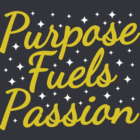 Purpose Fuels Passion Motivation Typography Quote Design 13855086