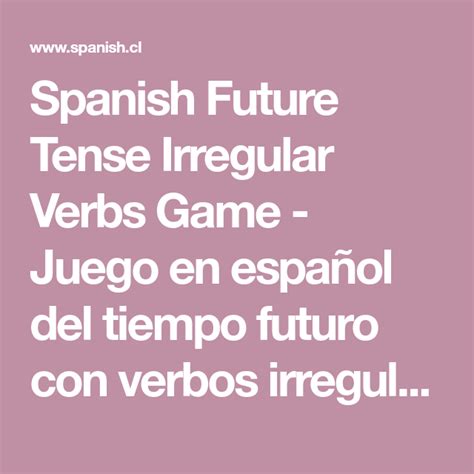 Spanish Future Tense Irregular Verbs Game Juego En Español Del Tiempo