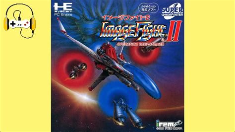 Image Fight Ii Operation Deepstriker イメージファイトii Pc Engine Super Cd