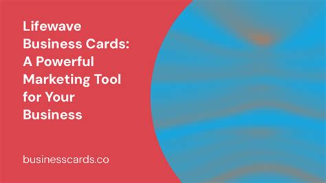 Lifewave Business Cards A Powerful Marketing Tool For Your Business