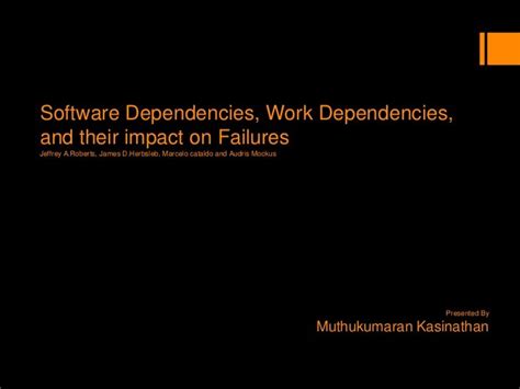 Software Dependencies Work Dependencies And Failure Proneness