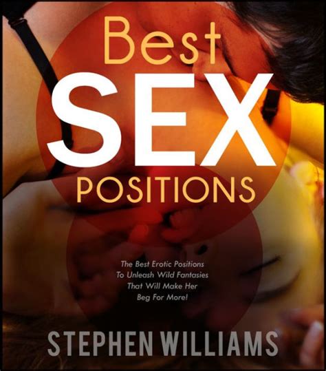 Best Sex Positions The Hot Sex Book With Erotic Positions For Bedroom Satisfaction By Stephen