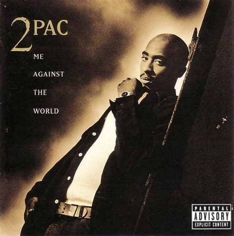 Pac Me Against The World Hip Hop Golden Age Hip Hop Golden Age