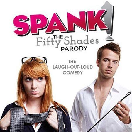 Spank The Fifty Shades Parody Coming To Easton S State Theatre Lehighvalleylive Com
