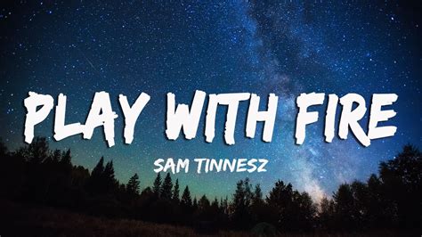 Sam Tinnesz Play With Fire Lyrics Vietsub Ft Yacht Money YouTube