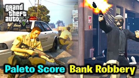 Gta 5 Paleto Score Bank Robbery Youtube