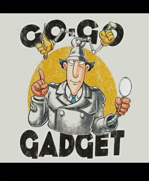 Go Go Gadget Of Today Old Cartoons Inspector Gadget Cartoon