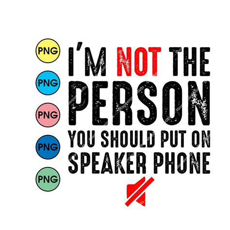 Im Not The Person You Should Put On Speakerphone Svg Etsy