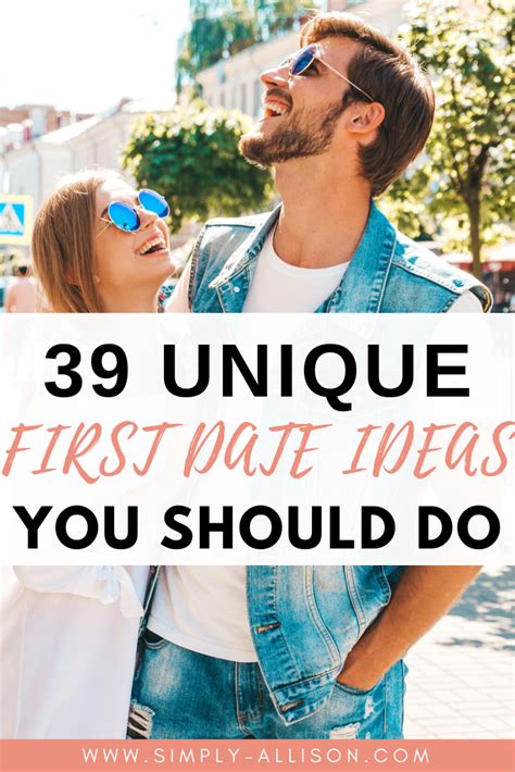 39 Memorable First Date Ideas That You’ll Never Forget Simply Allison Date Ideas For New