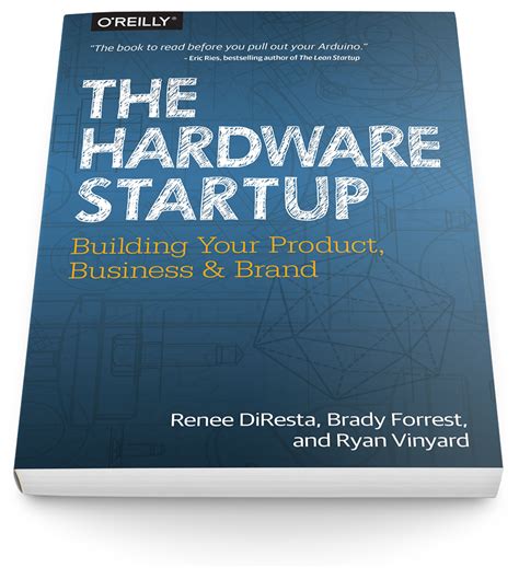 The Hardware Startup Building Your Product Business And Brand