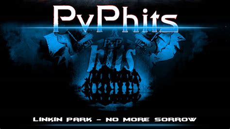 Linkin Park No More Sorrow PvP Music YouTube