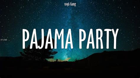 1096 Gang ~ Pajama Party Lyrics Youtube