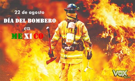 ¡feliz día del bombero a todos los bomberos que nos acompañan y protegen todos el pasado día 1 de mayo celebramos el día del trabajador. 22 de agosto, día del bombero en Mexico