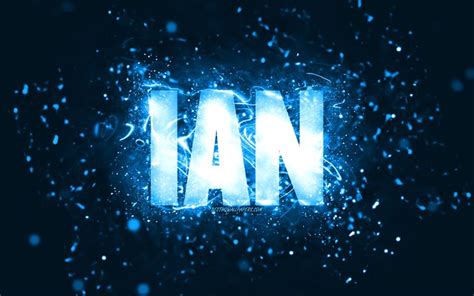 Download Wallpapers Happy Birthday Ian 4k Blue Neon Lights Ian Name