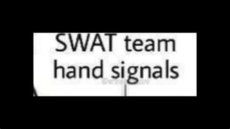 Swat Team Hand Signals Youtube