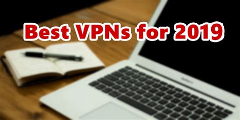 The Best Vpns For 2019
