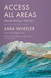 Access All Areas | Sara Wheeler | Macmillan