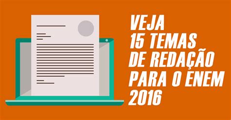 Veja dicas para escrever uma redação nota 1000, como a quantidade de parágrafos e conectivos para usar. Veja 15 temas de redação para o Enem 2016 - QG do Enem - Cursos Online S.A.