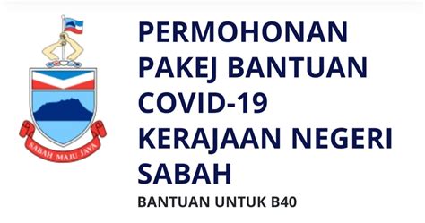 Pembayaran untuk fasa 3 yang dijangka akan dibuat pada bulan ogos belum diumumkan lagi. Permohonan Pakej Bantuan COVID-19 Negeri Sabah B40 ...