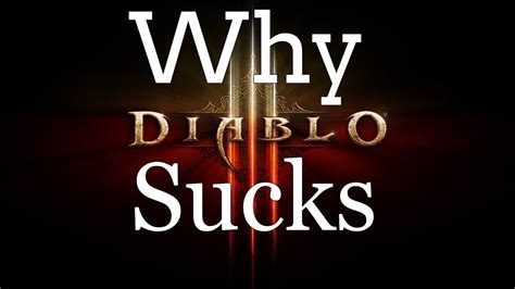 why diablo iii sucks youtube