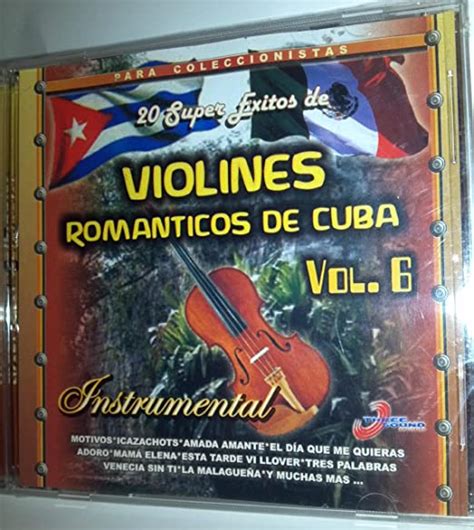 Violines Romantic De Cuba Violines Romanticos De Cuba 6 20 Super