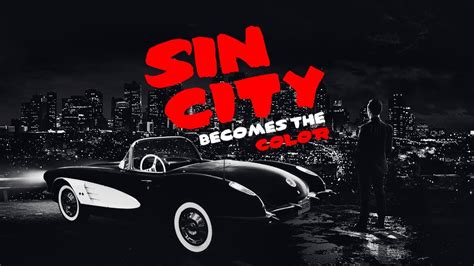 Sin City Becomes The Color Youtube