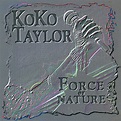 Force Of Nature | Koko Taylor