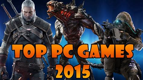 Top 10 Pc Games 2015 Lusor Edition Hd Youtube