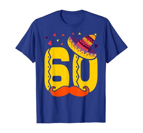 Mexican 60 Year Old 60th Birthday Shirt Men Women