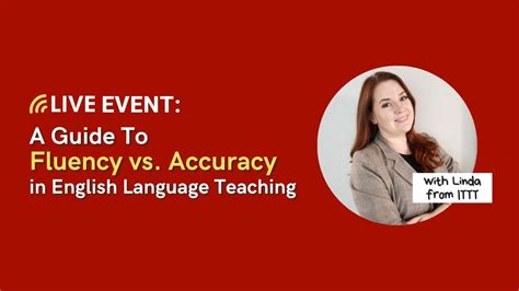 A Guide To Fluency Vs Accuracy In English Language Teaching Tefl