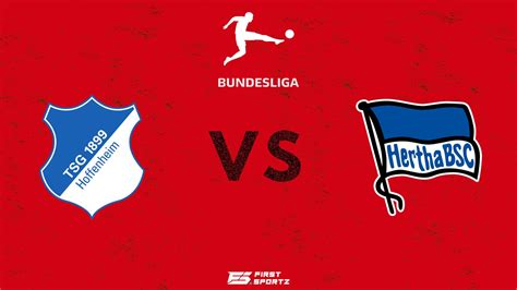 bundesliga hoffenheim vs hertha bsc live stream preview and prediction firstsportz