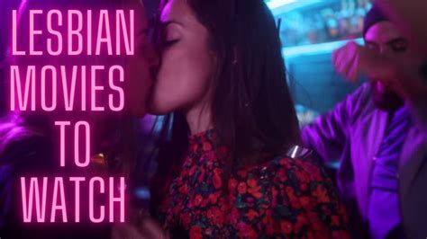 Best Lesbian Movies To Watch Right Now Youtube