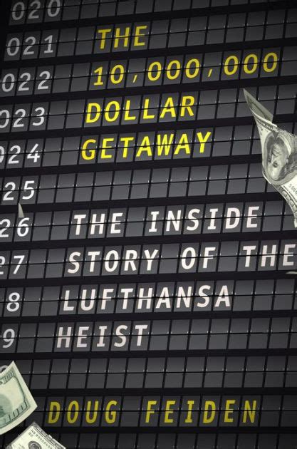 The Ten Million Dollar Getaway The Inside Story Of The Lufthansa Heist