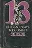 13 Elegant Ways to Commit Suicide: Harold Meyers, Jack Davis: Amazon ...