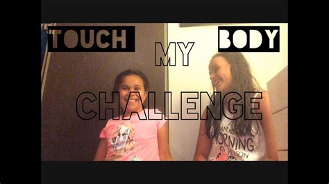 Touch My Body Challenge Gone Wrong Youtube