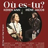 Où es-tu ? Keren Ann et Irène Jacob - Théâtre de l'Atelier (Paris) » PARIS