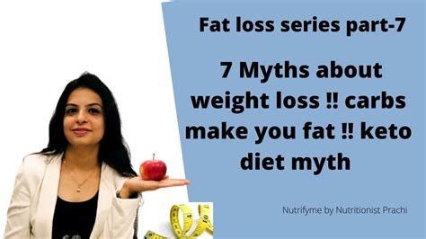 Fat Loss Series Part 7 7 Myths About Weight Loss Carbs Make You Fat