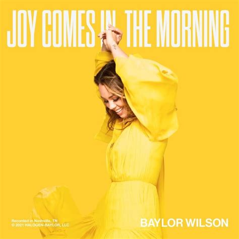 Baylor Wilson Joy Comes In The Morning Lyrics And Tracklist Genius