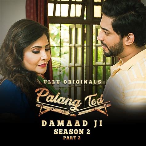 Damaad Ji Season Part Palang Tod Web Series Cast Release Date Episodes Story