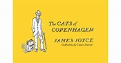 The Cats of Copenhagen by James Joyce — Reviews, Discussion, Bookclubs ...