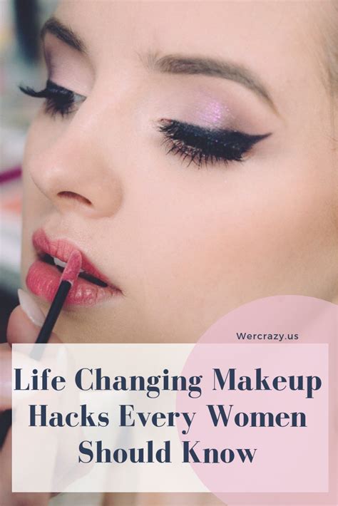 Life Changing Makeup Hacks Every Woman Should Know Makeup Makeup